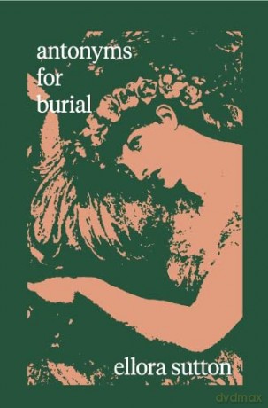 Antonyms For Burial - Ellora Sutton [KSIĄŻKA]