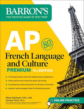 AP French Language and Culture Premium, Fifth Edition: 3 Practice Tests + Comprehensive Review + Online Audio and Practice (Barron's AP Prep) - Eliane Kurbegov [KSIĄŻKA]
