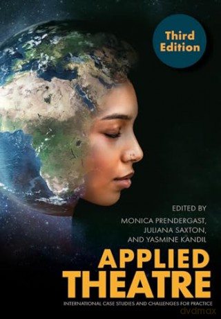 Applied Theatre 3ed - Monica Prendergast [KSIĄŻKA]