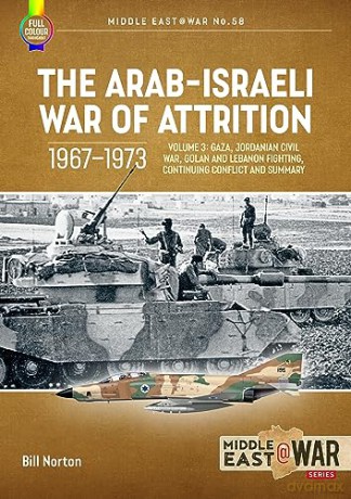 Arab Israeli War Of Attrition 1967 1973 - Bill Norton [KSIĄŻKA]
