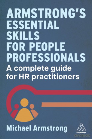 Armstrong's Essential Skills for People Professionals: A Complete Guide for HR Practitioners - Michael Armstrong [KSIĄŻKA]