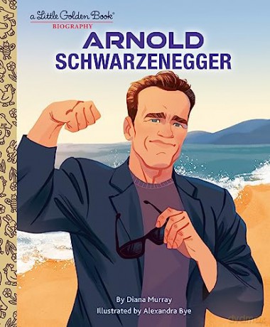 Arnold Schwarzenegger: A Little Golden Book Biography - Diana Murray [KSIĄŻKA]