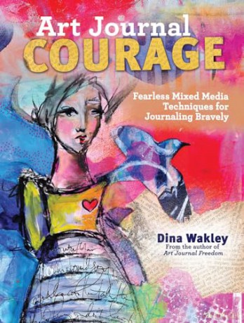 Art Journal Courage - Dina Wakley [KSIĄŻKA]