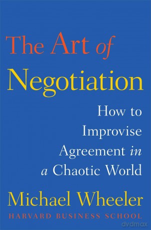 Art Of Negotiation - Michael Wheeler [KSIĄŻKA]