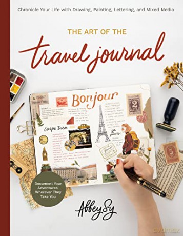 Art Of The Travel Journal - Abbey Sy [KSIĄŻKA]