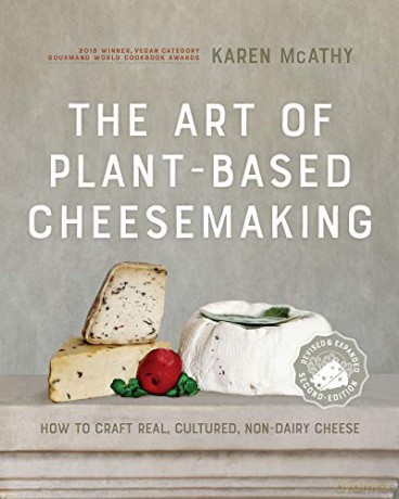 Art Plant Based Cheesemaking Second Edh [KSIĄŻKA]