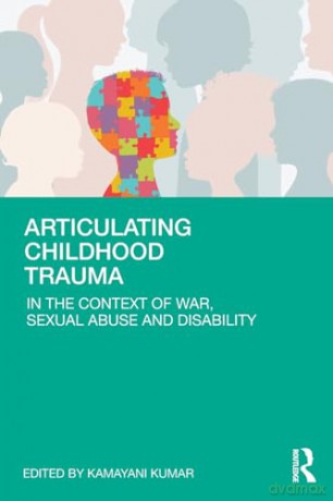 Articulating Childhood Trauma - Kamayani Kumar [KSIĄŻKA]