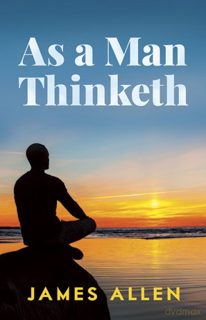 As A Man Thinketh [KSIĄŻKA]