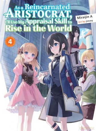 As A Reincarnated Aristocrat Vol 4 - Miraijin A [KSIĄŻKA]