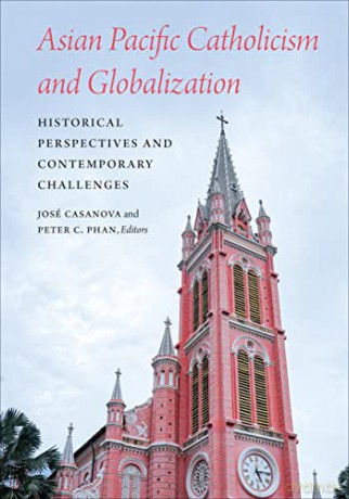 Asian Pacific Catholicism And Globaliza [KSIĄŻKA]