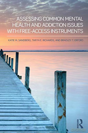 Assessing Common Mental Health and Addiction Issues With Free-Access Instruments - Katie M. Sandberg [KSIĄŻKA]