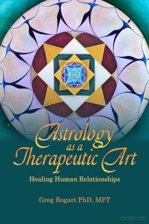 Astrology As A Therapeutic Art - Greg Bogart [KSIĄŻKA]