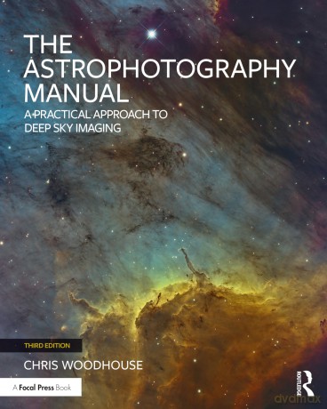 Astrophotography Manual - Chris Woodhouse [KSIĄŻKA]