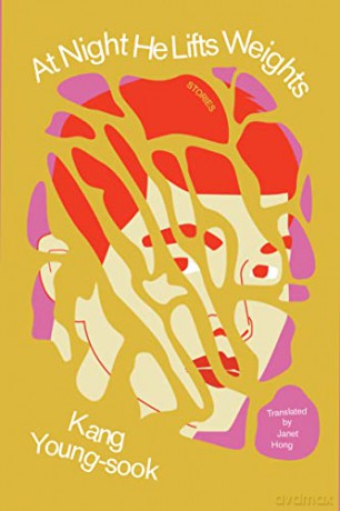 At Night He Lifts Weights - Kang Young-Sook [KSIĄŻKA]