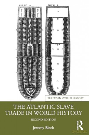 Atlantic Slave Trade In World History - Jeremy Black [KSIĄŻKA]