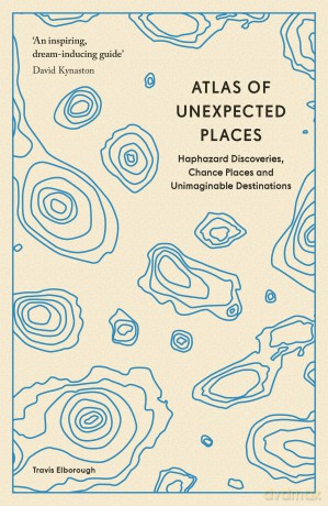 Atlas Of Unexpected Places - Travis Elborough [KSIĄŻKA]