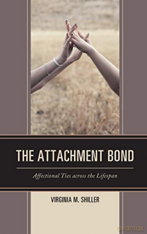 Attachment Bond The - Virginia M. Shiller [KSIĄŻKA]