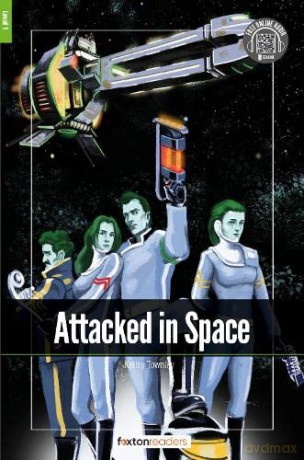 Attacked in Space - Foxton Readers Level 1 (400 Headwords CEFR A1-A2) with free online AUDIO - Foxton Books [KSIĄŻKA]