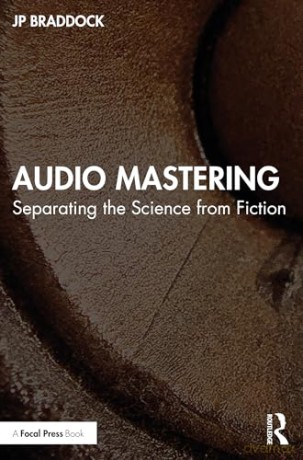 Audio Mastering - Jp Braddock [KSIĄŻKA]