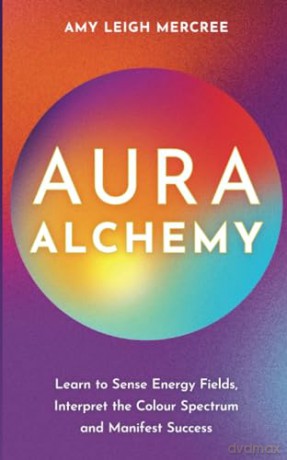 Aura Alchemy - Amy Leigh Mercree [KSIĄŻKA]