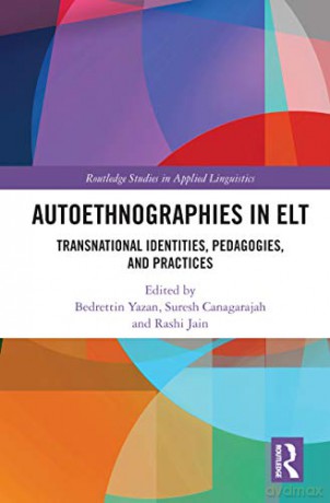 Autoethnographies In Elt - Bedrettin Yazan [KSIĄŻKA]