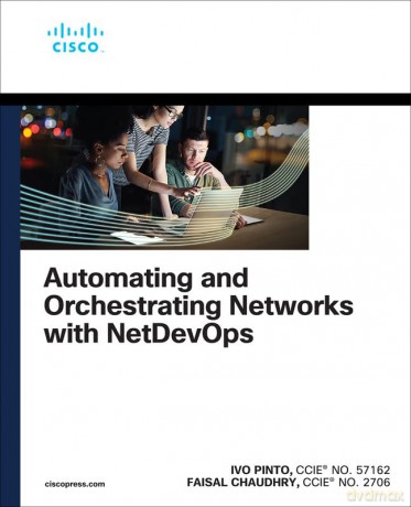 Automating And Orchestrating Networks W - Ivo Pinto [KSIĄŻKA]