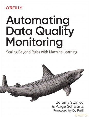 Automating Data Quality Monitoring - Jeremy Stanley [KSIĄŻKA]