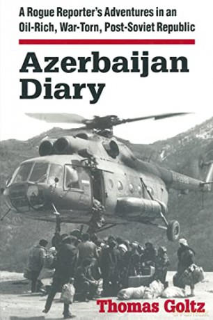 Azerbaijan Diary - Thomas Goltz [KSIĄŻKA]