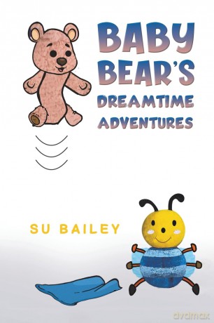 Baby Bears Dreamtime Adventures - Su Bailey [KSIĄŻKA]