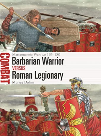Barbarian Warrior Vs Roman Legionary - Murray Dahm [KSIĄŻKA]