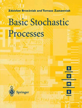 Basic Stochastic Processes: A Course Through Exercises (Springer Undergraduate Mathematics Series) - Tomasz Zastawniak [KSIĄŻKA]