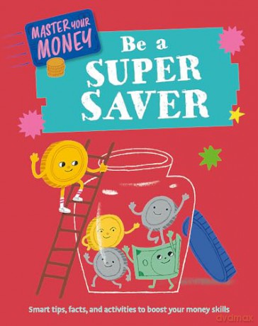 Be A Super Saver - Claudia Martin [KSIĄŻKA]