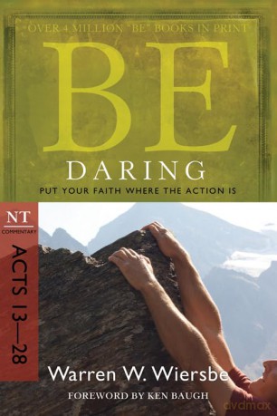 Be Daring Acts 1328 - Warren W. Wiersbe [KSIĄŻKA]