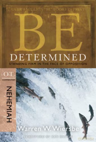 Be Determined Nehemiah - Warren W. Wiersbe [KSIĄŻKA]