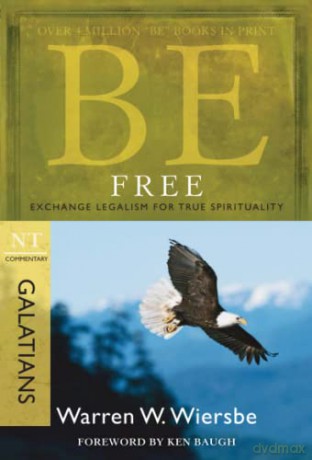 Be Free Galatians - Warren W. Wiersbe [KSIĄŻKA]
