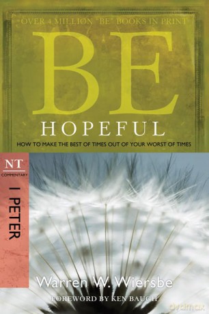 Be Hopeful 1 Peter - Warren W. Wiersbe [KSIĄŻKA]