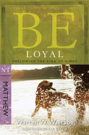 Be Loyal Matthew - Warren W. Wiersbe [KSIĄŻKA]