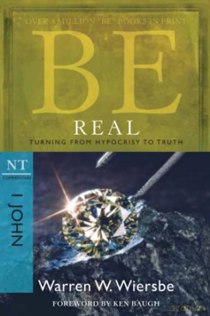Be Real 1 John - Warren W. Wiersbe [KSIĄŻKA]