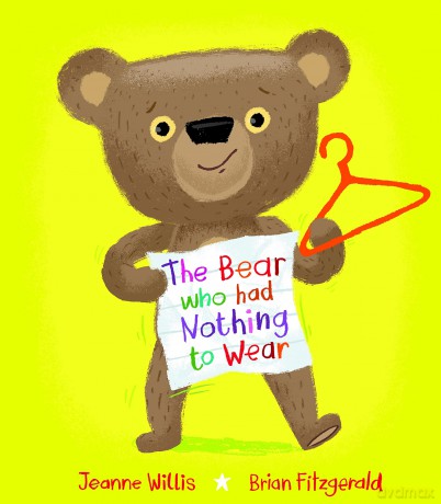 Bear Who Had Nothing To Wear - Jeanne Willis [KSIĄŻKA]