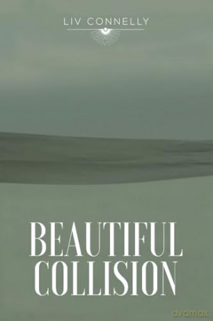 Beautiful Collision - Liv Connelly [KSIĄŻKA]