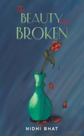 Beauty In Broken - Nidhi Bhat [KSIĄŻKA]