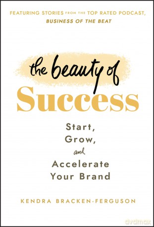 Beauty Of Success - K Bracken-Ferguson [KSIĄŻKA]