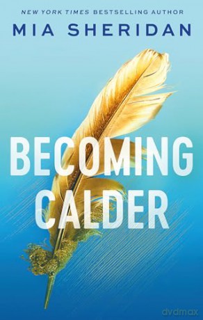 Becoming Calder - Mia Sheridan [KSIĄŻKA]