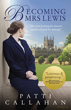 Becoming Mrs Lewis - Patti Callahan [KSIĄŻKA]