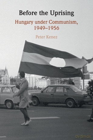 Before The Uprising - Kenez Peter [KSIĄŻKA]