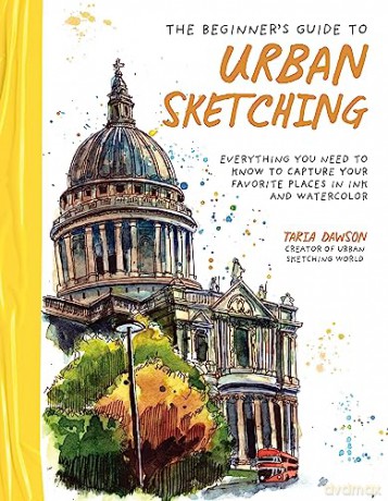 Beginners Guide To Urban Sketchi - Taria Dawson [KSIĄŻKA]