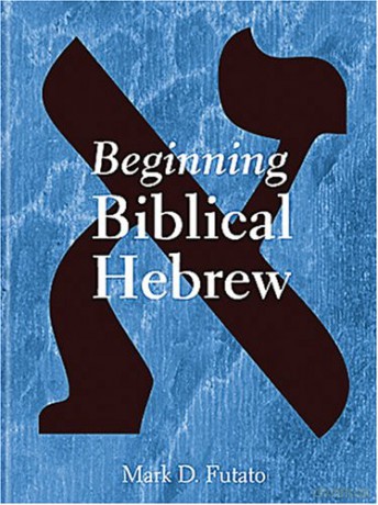 Beginning Biblical Hebrew - Unknown [KSIĄŻKA]