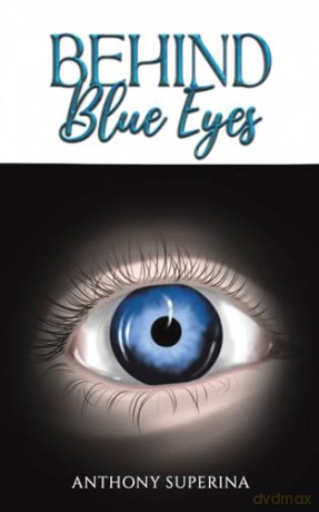 Behind Blue Eyes - Anthony Superina [KSIĄŻKA]