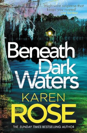 Beneath Dark Waters - Karen Rose [KSIĄŻKA]