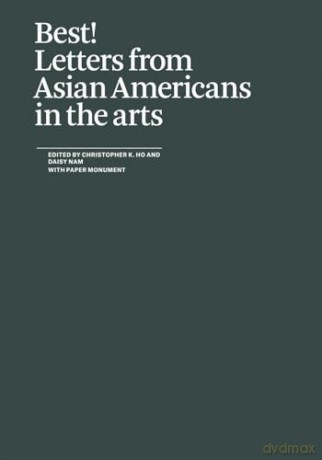 Best! Letters from Asian Americans in the arts - Christopher K. Ho [KSIĄŻKA]